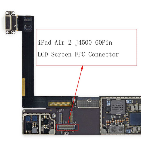 OEM 60pin LCD Screen FPC Connector J4500 on Board for iPad Air 2